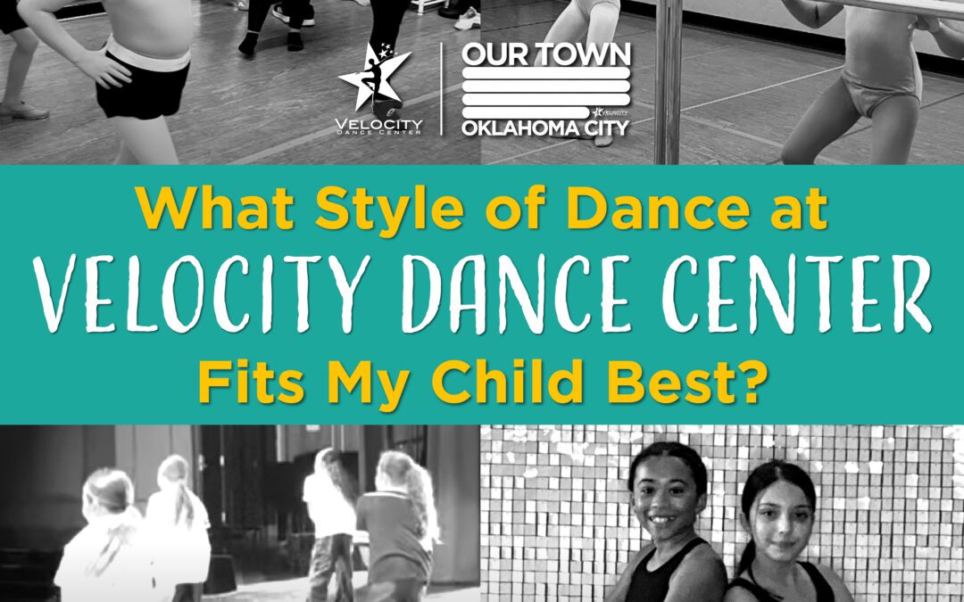 What Style of Dance at Velocity Dance Center Fits My Child Best?